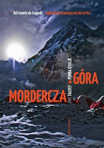 Mordercza góra Relacja najtragiczniejszej katastrofy wspinaczkowej na K2 - Księgarnia UK