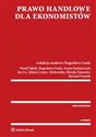 Prawo handlowe dla ekonomistów - Paweł Dąbek, Bogusława Gnela, Aneta Kaźmierczyk, Jan Lic, Jolanta Loranc-Borkowska, Monika Szaraniec