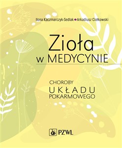 Zioła w medycynie Choroby układu pokarmowego