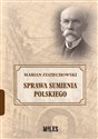 Sprawa sumienia polskiego - Marian Zdziechowski