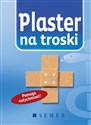 Plaster na troski Pomaga natychmiast - Georg Lehmacher