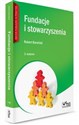 Fundacje i stowarzyszenia Współpraca organizacji pozarządowych z administracją publiczną - Robert Barański