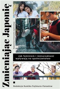 Zmieniając Japonię Jak feminizm i różnorodność wpływają na społeczeństwo