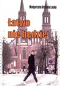 Łatwo nie będzie