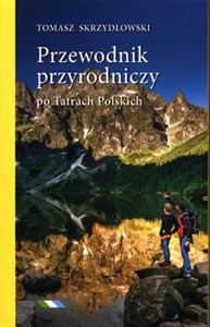 Przewodnik przyrodniczy po Tatrach Polskich - Księgarnia UK
