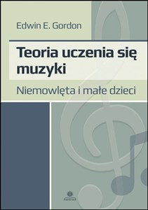 Teoria uczenia się muzyki Niemowlę i małe dzieci