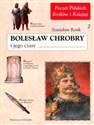 Bolesław Chrobry i jego czasy. Tom 2 - Stanisław Rosik