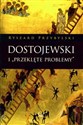 Dostojewski i "Przeklęte problemy" Od "Biednych ludzi" do "Zbrodni i kary"