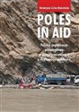 Poles in Aid. Polskie organizacje pozarządowe w pomocy rozwojowej a dyplomacja publiczna