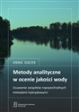 Metody analityczne w ocenie jakości wody Usuwanie związków ropopochodnych metodami hybrydowymi - Anna Gacek