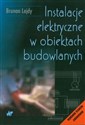 Instalacje elektryczne w obiektach budowlanych - Brunon Lejdy