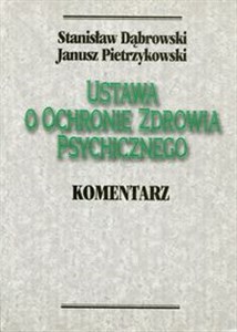 Ustawa o ochronie zdrowia psychicznego Komentarz - Księgarnia UK