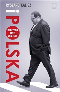 Ryszard i Polska Dlaczego jest, jak jest