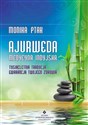 Ajurweda medycyna indyjska Tysiącletnia tradycja gwarancją Twojego zdrowia - Monika Ptak-Korbacz