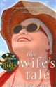 Wife's Tale - Lori Lansens