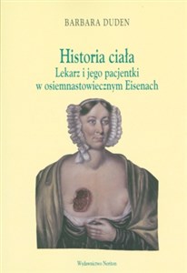 Historia ciała Lekarz i jego pacjentki w osiemnastowiecznym Eisenach