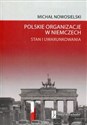 Polskie organizacje w Niemczech Stan i uwarunkowania - Michał Nowosielski