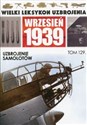 Wielki Leksykon Uzbrojenia Wrzesień 1939 Tom 129 Uzbrojenie samolotów - 