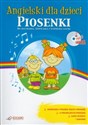 Angielski dla dzieci Piosenki +CD Do słuchania, śpiewania i wspólnej nauki - Opracowanie Zbiorowe