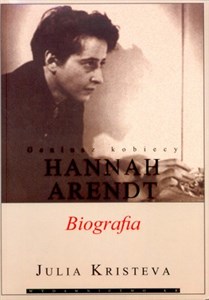 Hannah Arendt Biografia Geniusz kobiecy