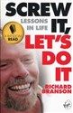 Screw It Let's Do It Lessons In Life - Richard Branson