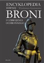 Encyklopedia dawnej broni i uzbrojenia ochronnego