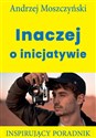 Inaczej o inicjatywie Inspirujący poradnik