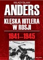 Klęska Hitlera w Rosji 1941-1945 - Władysław Anders