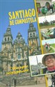 Santiago de Compostela Dziękczynne pielgrzymowanie - Emil Wąsacz