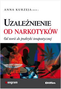 Uzależnienie od narkotyków Od teorii do praktyki terapeutycznej - Księgarnia Niemcy (DE)