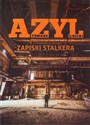 Azyl Zapiski stalkera - Tomasz Ilnicki