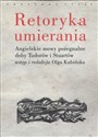 Retoryka umierania - Olga Kubińska