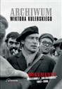 Archiwum Wiktora Kulerskiego Dokumenty podziemnej „Solidarności” 1982–1986 - 