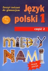 Między nami 1 Język polski Zeszyt ćwiczeń Część 2 Gimnazjum