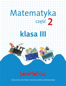 Lokomotywa 3 Matematyka Zeszyt ćwiczeń Część 2 Szkoła podstawowa - Księgarnia Niemcy (DE)