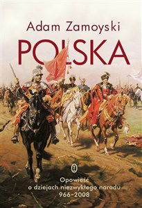 Polska Opowieść o dziejach niezwykłego narodu 966-2008 - Księgarnia Niemcy (DE)