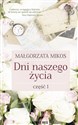 Dni naszego życia Część 1 - Małgorzata Mikos