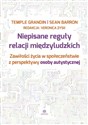 Niepisane reguły relacji międzyludzkich Zawiłości życia w społeczeństwie z perspektywy osoby autystycznej