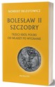 Bolesław II Szczodry trzeci król Polski od władzy po wygnanie - Norbert Delestowicz