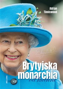 Brytyjska monarchia od kuchni - Księgarnia UK