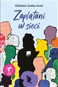 Zaplątani w sieci - Elżbieta Jodko-Kula