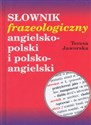 Słownik frazeologiczny angielsko - polski i polsko - angielski