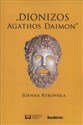 Dionizos - Agathos Daimon