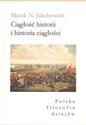 Ciągłość historii i historia ciągłości Polska filozofia dziejów