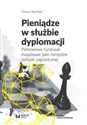 Pieniądze w służbie dyplomacji Państwowe fundusze majątkowe jako narzędzie polityki zagranicznej