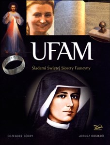 Ufam Śladami świętej Siostry Faustyny