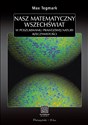 Nasz matematyczny wszechświat - Max Tegmark