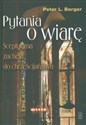 Pytania o wiarę Sceptyczna zachęta do chrześcijaństwa