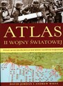 Atlas II Wojny Światowej - David Jordan, Andrew Wiest