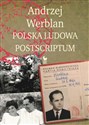 Polska Ludowa Postscriptum - Andrzej Werblan